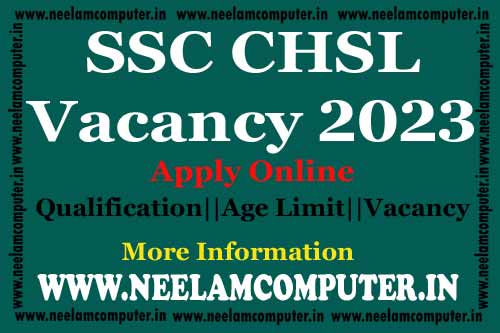 You are currently viewing SSC CHSL Vacancy 2023