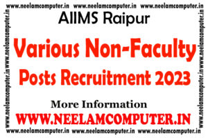 Read more about the article AIIMS Raipur Non-Faculty Posts Recruitment 2023
