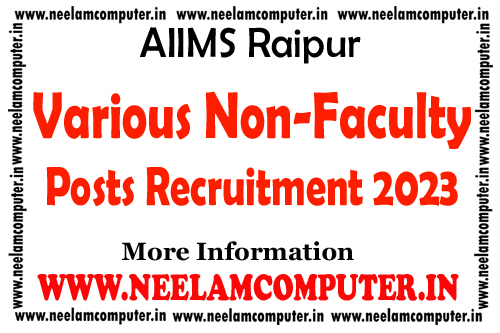 Aiims Raipur Recruitment 2023 Archives Neelam Computer 4880