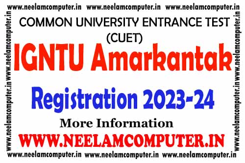 You are currently viewing CUET IGNTU Amarkantak Admission 2023-24