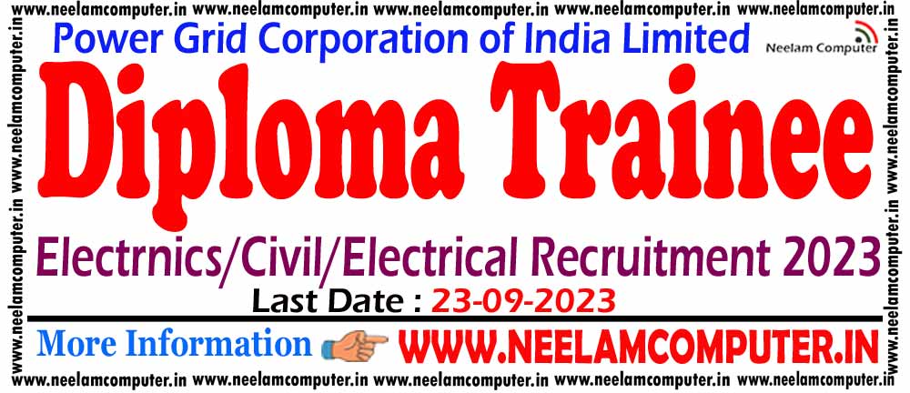 You are currently viewing PGCIL Diploma Trainee Recruitment 2023