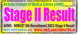Read more about the article AIIMS NORCET 5th Recruitment 2023 Stage II Result Declared