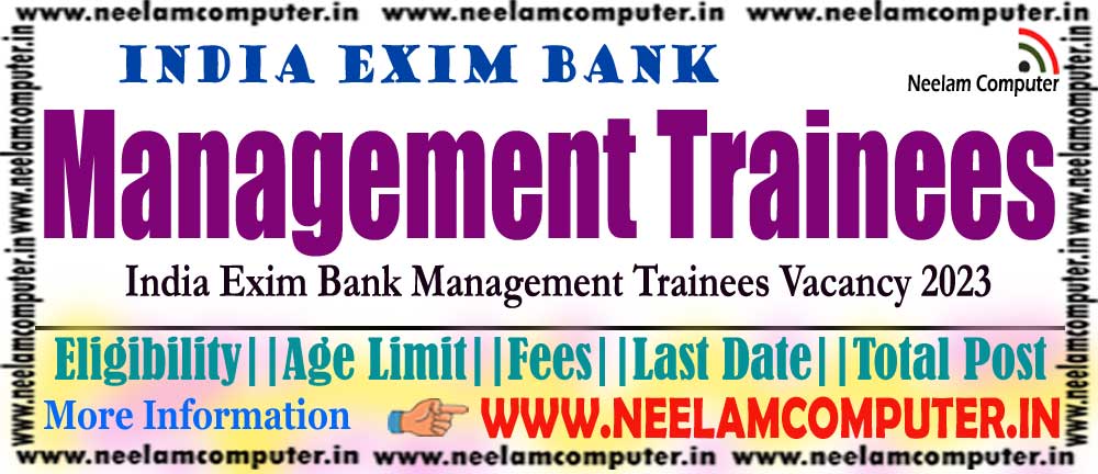 Exim Bank MT Recruitment 2023 - Neelam Computer