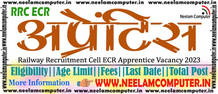 Rrc Ecr Apprentice Recruitment 2023 Neelam Computer 9164