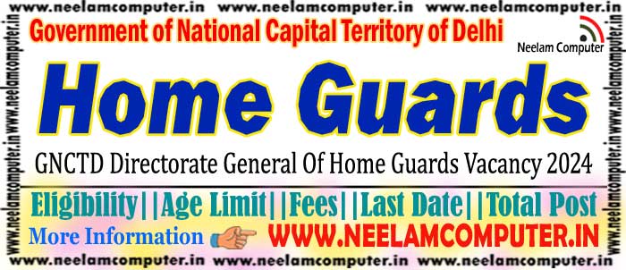 You are currently viewing GNCTD Delhi Home Guards Recruitment 2024