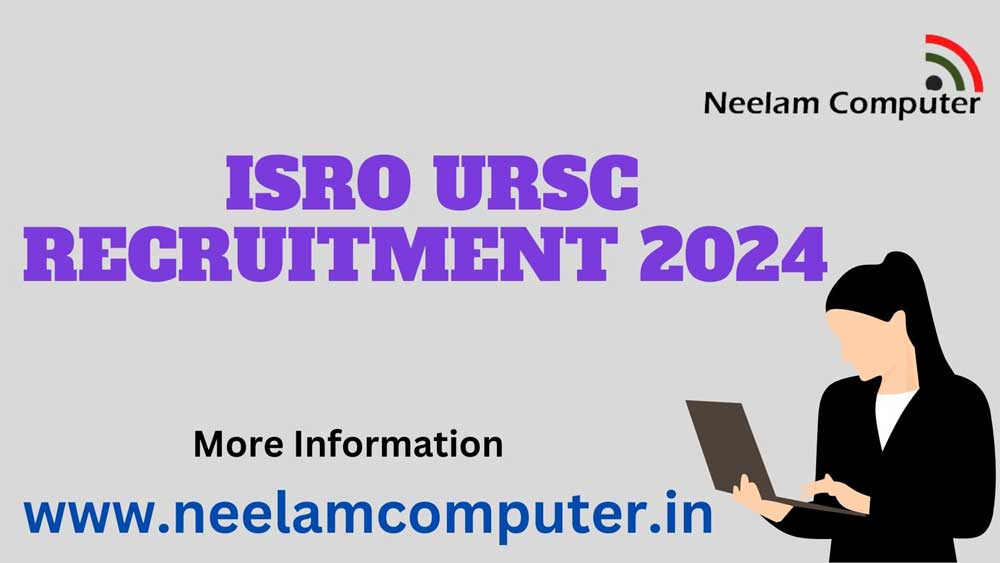 You are currently viewing ISRO URSC Recruitment 2024 – Last Date 01/03/2024