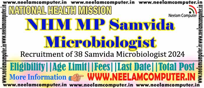 You are currently viewing NHM MP SAMVIDA MICROBIOLOGIST RECRUITMENT 2024 – Last Date 05/03/2024