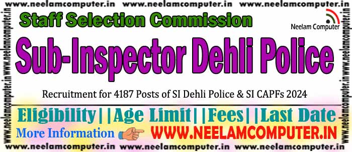 You are currently viewing SSC SI Dehli Police Recruitment 2024 – Post 4187 Last Date 28/03/2024