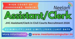 Read more about the article Jharkhand High Court Assistant/Clerk Recruitment 2024 of Posts 410, Last Date 09/05/2024