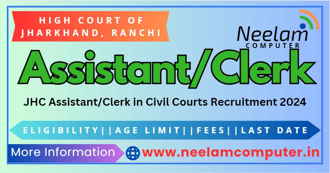 You are currently viewing Jharkhand High Court Assistant/Clerk Recruitment 2024 of Posts 410, Last Date 09/05/2024