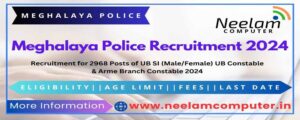 Read more about the article Meghalaya Police Recruitment 2024 of Male/Female Various Posts 2968, Last Date 31/05/2024