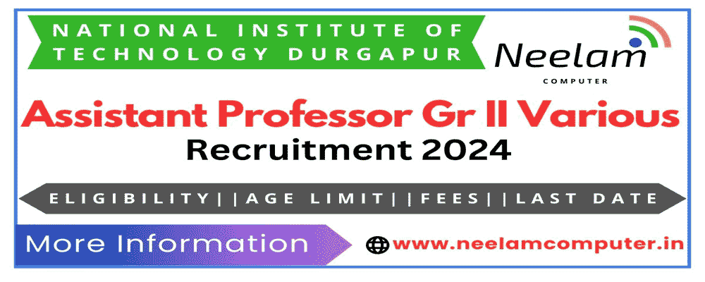 You are currently viewing NIT Durgapur Recruitment 2024 of Assistant Professor & Various Posts 43, Last Date 30/04/2024
