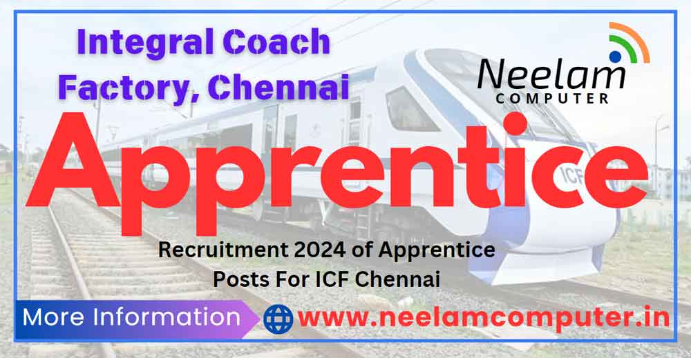 You are currently viewing ICF Chennai Recruitment 2024 for Apprentices Posts Last Date 21/06/2024