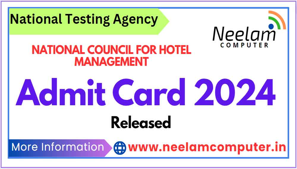 You are currently viewing NATIONAL COUNCIL FOR HOTEL MANAGEMENT (NCHM) JEE Admit Card Released