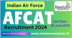 Read more about the article AFCAT Recruitment 2024 Last Date : 28 June 2024