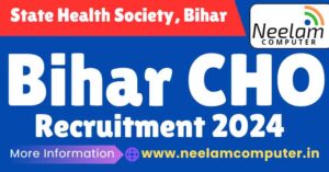 Read more about the article Bihar CHO Recruitment 2024 Last Date : 21 July 2024
