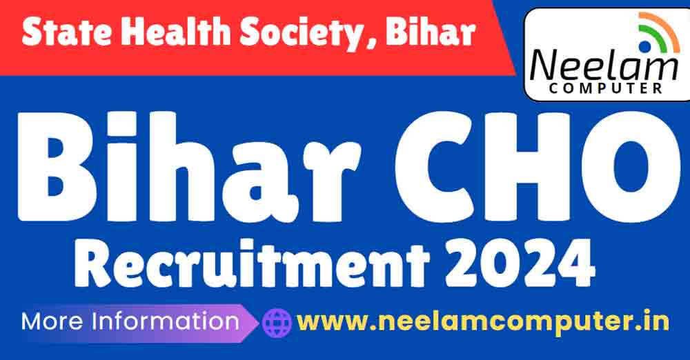 You are currently viewing Bihar CHO Recruitment 2024 Last Date : 21 July 2024