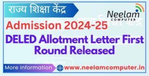 Read more about the article MP DELED 1st Round Allotment Letter Admission 2024
