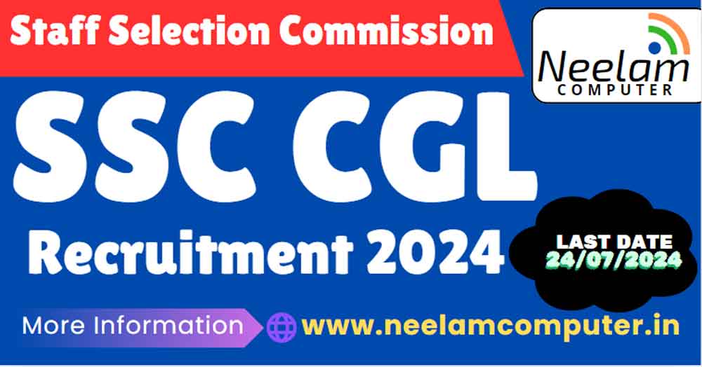 You are currently viewing SSC CGL Recruitment 2024 Last Date : 24 July 2024