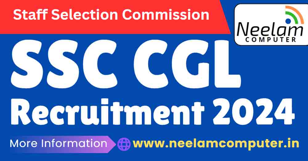 You are currently viewing SSC CGL Recruitment 2024 Last Date : 24 July 2024