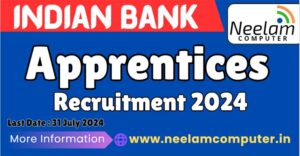 Read more about the article Indian Bank Apprentices Recruitment 2024 Last Date : 31 July 2024