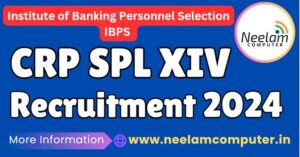 Read more about the article IBPS CRP SPL XIV Recruitment 2024 Last Date 21/08/2024