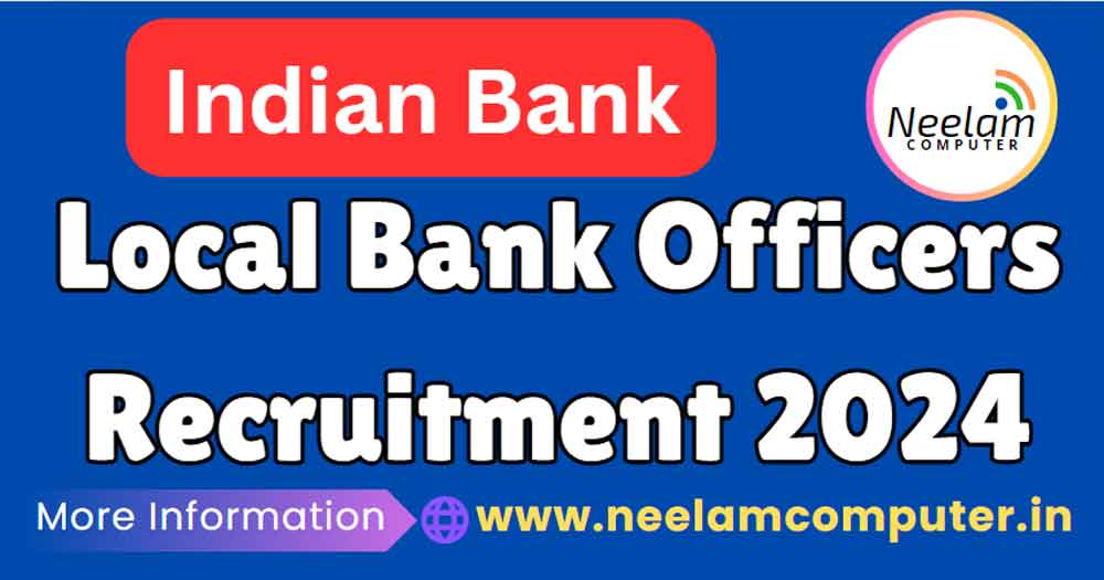 You are currently viewing Indian Bank Local Bank Officers Recruitment 2024 Last Date 02/09/2024