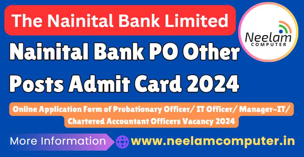 You are currently viewing Nainital Bank PO Other Posts Admit Card 2024