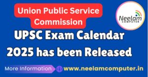 Read more about the article UPSC Exam Calendar 2025 has been Released