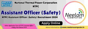 Read more about the article NTPC Assistant Officer Vacancy Online Application 2024