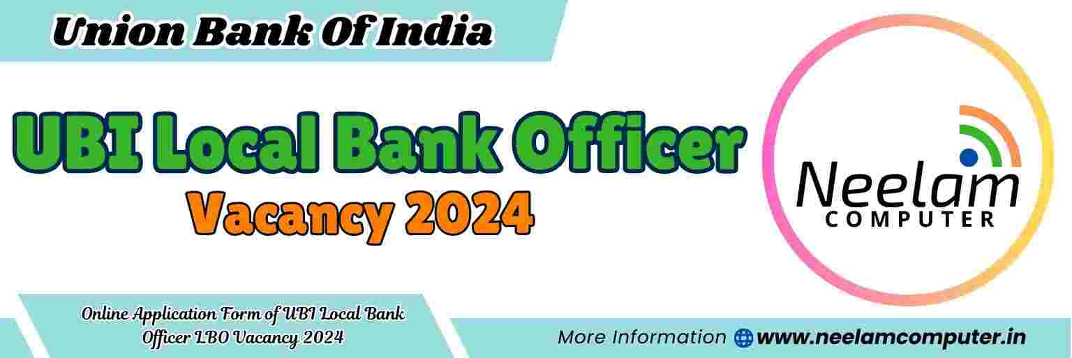 You are currently viewing UBI Local Bank Officer Vacancy 2024