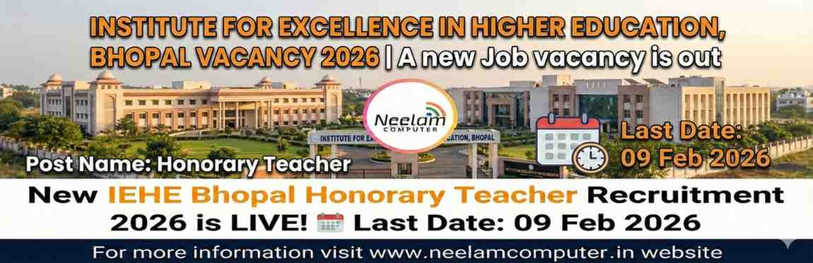 You are currently viewing IEHE Bhopal Honorary Teacher Recruitment 2026