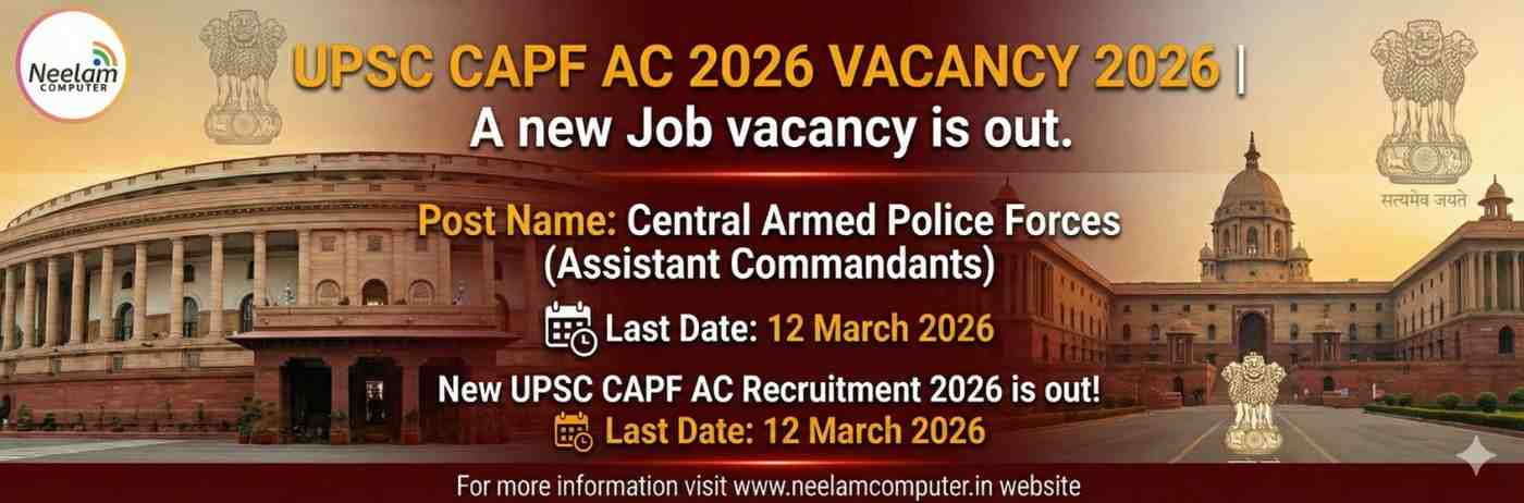 You are currently viewing UPSC CAPF AC 2026 for Online Form for 349 Posts
